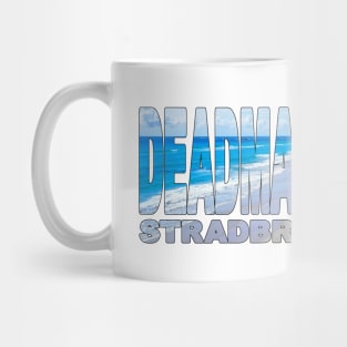 DEADMANS BEACH - Stradbroke Island Brisbane Mug